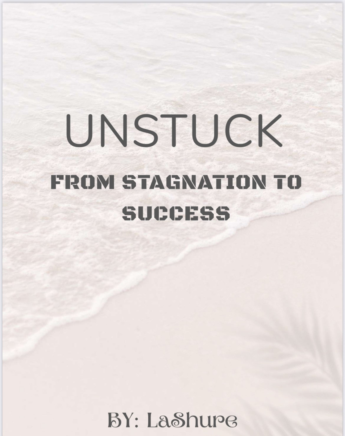 Unstuck: From Stagnation to Success